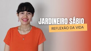 Jardineiro sábio A importância da sabedoria financeira [upl. by Tarsus860]