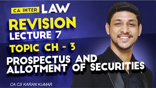 REVISION L7Ch3 Prospectus amp Allotment CA KARAN KUMAR CA INTER LAWcaexamscainterlawcaresults [upl. by Jotham]