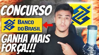 Concurso BB Ganha Cada Vez mais Força CONCURSO BANCO DO BRASIL [upl. by Tiphanie]