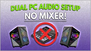 Dual PC Stream Audio Setup  No Mixer Needed Cheap and easy method [upl. by Enohs]