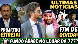 🚨URGENTE🚨 FUNDO ÁRABE PODE SUBSTITUIR 777 NO VASCO  RAMÓN PROJETA ESTRÉIA NO BRASILEIRO [upl. by Braden]