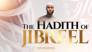 The Hadith of Jibreel  Ustadh Mahamed Abdurrazaq [upl. by Oilalue760]