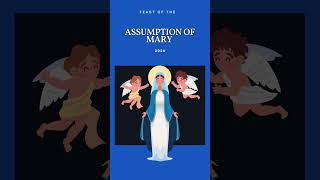 FEAST OF THE ASSUMPTION OF THE BLESSED VIRGIN MARY 2024  Solemnity of the Assumption of Mary 2024 [upl. by Bowne]