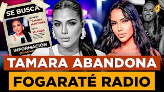 TAMARA MARTÍNEZ ABANDONA FOGARATÉ RADIO POR PLEITO CON ANA CAROLINA “REVELAN MENSAJES PRIVADOS” [upl. by Filbert]