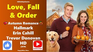 Love Fall amp Order 💕Autumn Romance 💕 Erin Cahill Trevor Donovan Hallmark 2019 HD [upl. by Nuarb]