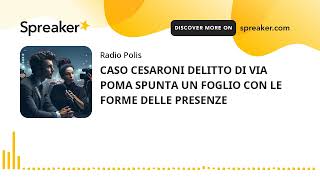 CASO CESARONI DELITTO DI VIA POMA SPUNTA UN FOGLIO CON LE FORME DELLE PRESENZE [upl. by Berti120]