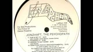 Jonzhaft The Psychopath  Groove To Get Down 1991 [upl. by Acinat562]