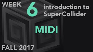 MIDI  Week 6 Fall 2017 MUS 499C  Intro to SuperCollider [upl. by Encratis]