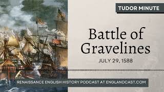 July 29 1588 Battle of Gravelines  Tudor Minute [upl. by Quinlan]