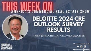 Deloitte 2024 CRE Outlook Survey Results [upl. by Ynaffik]