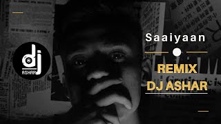 Saaiyaan  REMIX  Qurat Ul Ain Balouch  Rabia Butt  Dj Original Mix Sad Song  Ft Dj Ashar [upl. by Yrrag]