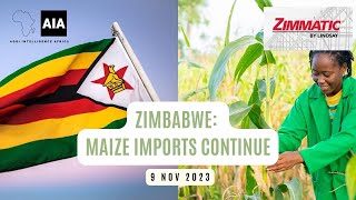 Zimbabwean Maize imports continue  9 Nov 2023  African Agri Overview [upl. by Erdnassak]