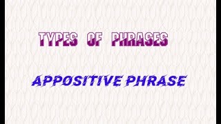 appositive phrase types of phrases finetune your English [upl. by Ardied860]