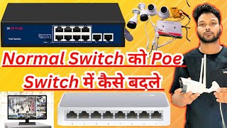 How to Convert Desktop Switch To Poe Switch  Normal Switch को Poe Switch मे कैसे बदले  cctv 1k [upl. by Schramke]