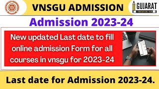 New Updated  Last date of admission in vnsgu for 202324 for all courses  vnsgu vnsguadmission [upl. by Latoye680]