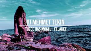 Dj Mehmet Tekin  Felaket  Remix  2K19 [upl. by Norrej25]