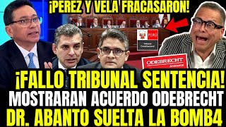 PÉREZ Y VELA LLORAN DR ABANTO ANUNCIA TRIBUNAL CONSTIT PUBLICARÁ ACUERDO ODEBRECHT ¡PHILIP GANÓ [upl. by Wagoner780]