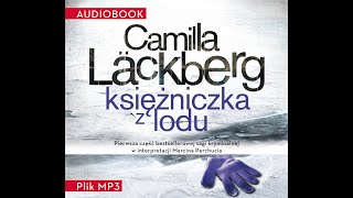 AudioBook KSIĘŻNICZKA Z LODU  Camilla Läckberg [upl. by Ynafets18]