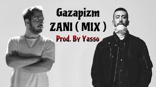 Gazapizm  ZANI  Yasso Mix [upl. by Moselle480]