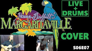 S06E07 Margaritaville  Live Plus Drums  Jimmy Buffett  Guitar  Vocals [upl. by Uke]