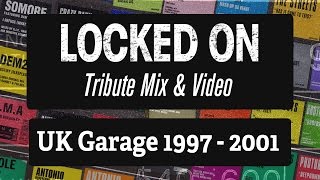 UK Garage Mix  Locked On Records Tribute – Locked 001039 [upl. by Kimberly14]