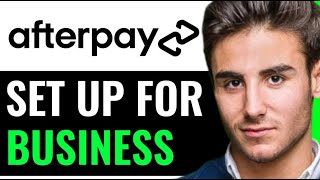 HOW TO SET UP AFTERPAY FOR YOUR BUSINESS SUPER FAST [upl. by Chilt]