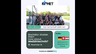 Bachelor Master PhD How about Medizintechnik MA Vorstellung der KOMET [upl. by Xuaegram]