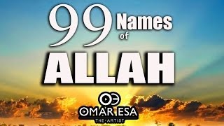 99 Names of Allah swt nasheed by Omar Esa [upl. by Lennie64]