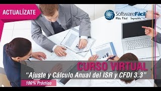 Ajuste y Cálculo Anual del ISR y CFDI33 dentro de SFacil NOMINAS® [upl. by Einotna]