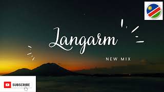 LANGARM MUSIC MIX  2023  NAMIBIA [upl. by Bary34]