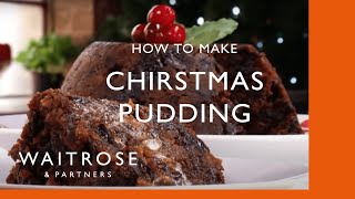 How to Make Christmas Pudding  Waitrose [upl. by Llabmik]