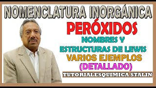 NOMENCLATURA INORGÁNICA PERÓXIDOS NOMBRES Y ESTRUCTURAS DE LEWIS [upl. by Kincaid]