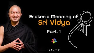 Esoteric Meaning of Sri Vidya Part 1 [upl. by Etteniotnna]