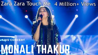 Zara Zara Touch Me  Monali Thakurs Best Live Concert [upl. by Joacima684]