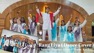 RANG LIYA  Christian Dance Song  Nasrat Sunday School Team Korba CG dance christiansong jesus [upl. by Riamu]