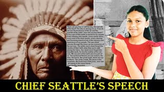 Chief Seattles Speech Summery  Chief Seattle Final  Chief Seattle  Chief Seattle with Sanjana [upl. by Dev441]