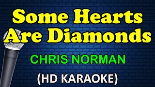 SOME HEARTS ARE DIAMONDS  Chris Norman HD Karaoke [upl. by Ycnay]