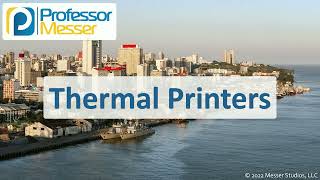 Thermal Printers  CompTIA A 2201101  37 [upl. by Nali]