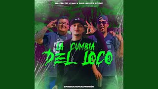 LA CUMBIA DEL LOCO feat Richard Ahumada amp Bonk Dos Achez Crew [upl. by Andriette524]