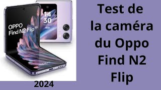 Oppo Find N2 Flip Camera Test – Estce le meilleur téléphone pliable à ce jour [upl. by Goda131]