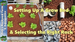 How to set up aquaponic grow bed amp select the right rock [upl. by Eelime18]