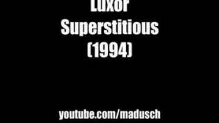 Luxor  Superstitious [upl. by Kentigera363]