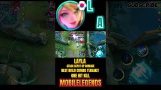 Layla stack cepat Op damage Best build combo tersakit One hit kill shortsmlbb [upl. by Elleivad193]