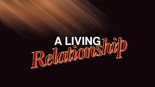 A LIVING RELATIONSHIP  PS Andries Vermeulen 07 APRIL 2024 AM [upl. by Jeramie]