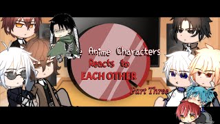 Anime Side Characters Reacts to Each Other • Part Three • Levi Ackerman [upl. by Abehsile]