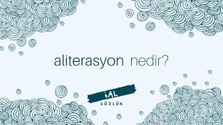 Aliterasyon Nedir  İAL Sözlük [upl. by Marmaduke]