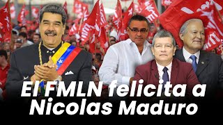 El FMLN Felicita a Nicolás Maduro por su Reelección en Venezuela [upl. by Chaunce]