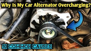 Why Is My Car Alternator Overcharging [upl. by Quillon]