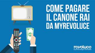 Come pagare il Canone RAI da MyRevoluce [upl. by Ibba]