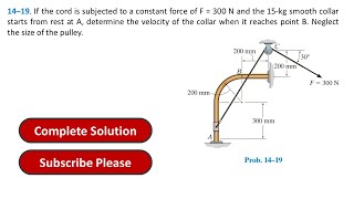 14–19 If the cord is subjected to a constant force of F  300 N  Engineering Mechanics Dynamics [upl. by Giusto]